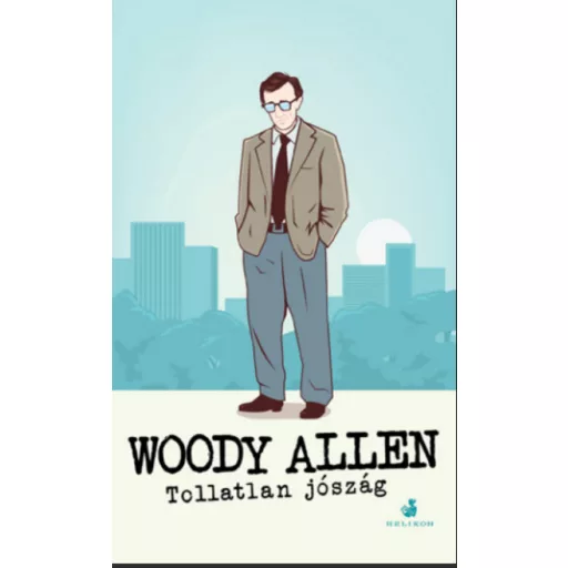 Tollatlan jószág - Woody Allen