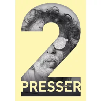 Könyvborító kép: Presser könyve 2. (Presser Gábor életrajz 2. része)