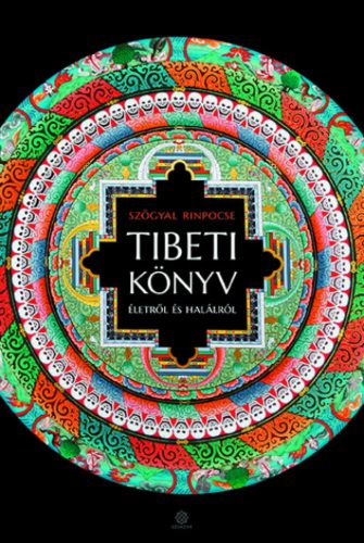Tibeti könyv életről és halálról - Szögyal Rinpocse