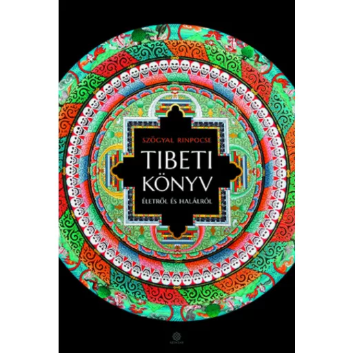 Tibeti könyv életről és halálról - Szögyal Rinpocse