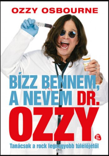 Bízz bennem, a nevem dr. Ozzy - Chris Ayres - Ozzy Osbourne