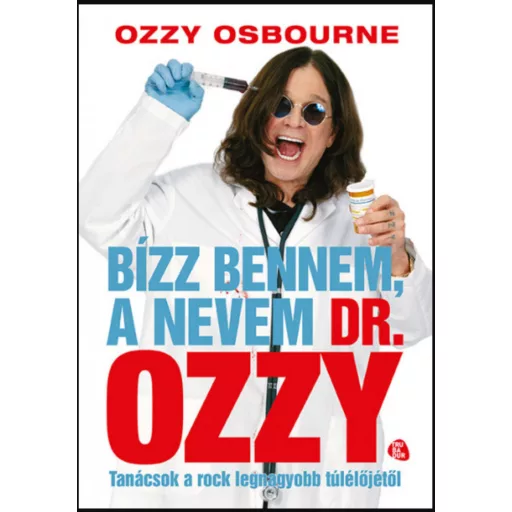 Bízz bennem, a nevem dr. Ozzy - Chris Ayres - Ozzy Osbourne