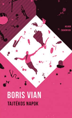 Tajtékos napok - Boris Vian