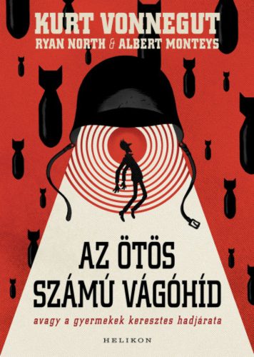 Az ötös számú vágóhíd - Albert Monteys - Ryan North - Kurt Vonnegut