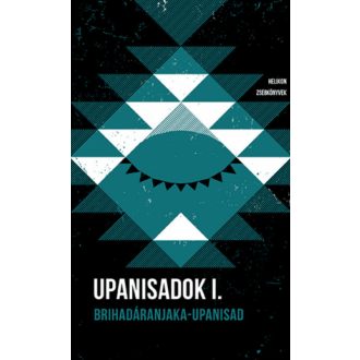 Upanisadok 1. - Brihadáranjaka-upanisad - Helikon Zsebkönyvek 116.