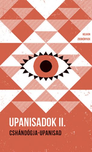 Upanisadok 2. - Cshándógja-upanisad - Helikon Zsebkönyvek 117.