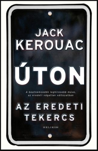 Úton - Az eredeti tekercs - Jack Kerouac