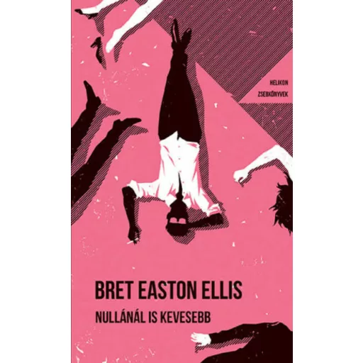 Nullánál is kevesebb - Bret Easton Ellis