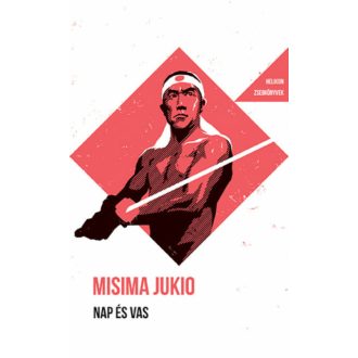 Nap és vas - Misima Jukio