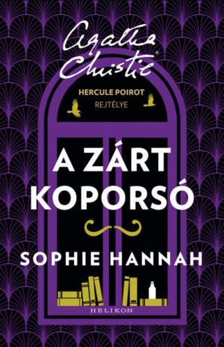 A zárt koporsó - Hercule Poirot rejtélye - Sophie Hannah