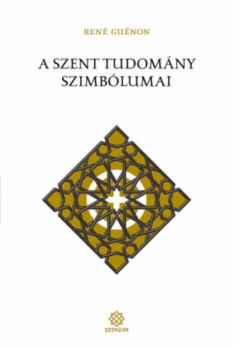 A szent tudomány szimbólumai - René Guénon