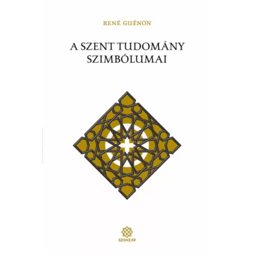 A szent tudomány szimbólumai - René Guénon