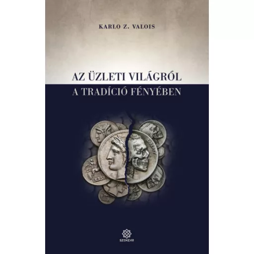 Az üzleti világról a tradíció fényében - Karlo Z. Valois