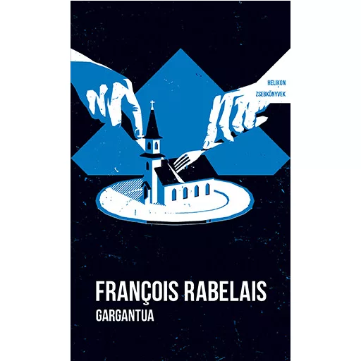 Helikon Zsebkönyvek 138. - Gargantua - Francois Rabelais