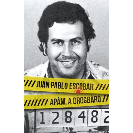 Apám, a drogbáró - Juan Pablo Escobar