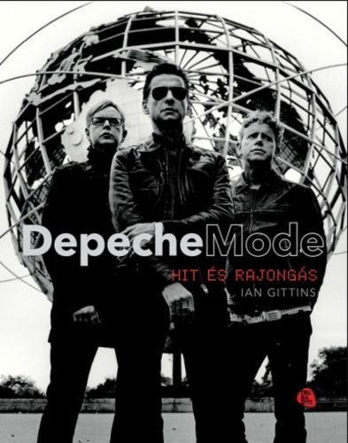 Depeche Mode - Hit és rajongás - Ian Gittins