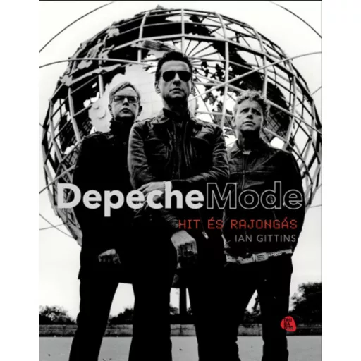Depeche Mode - Hit és rajongás - Ian Gittins