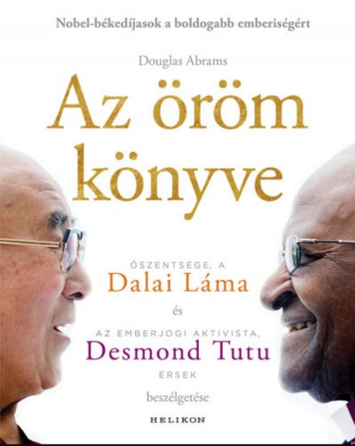 Az öröm könyve - Douglas Abrams - Dalai Láma - Desmond Tutu