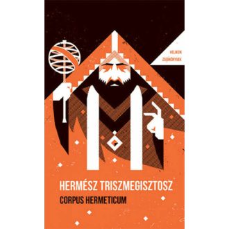 Corpus Hermeticum - Hermész Triszmegisztosz