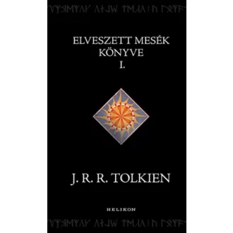 Elveszett mesék könyve 1. - J. R. R. Tolkien