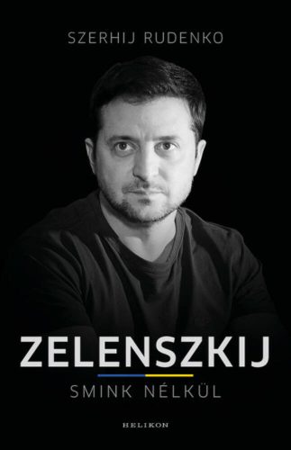 Zelenszkij smink nélkül - Szerhij Rudenko