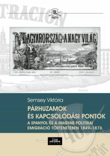 Párhuzamok és kapcsolódási pontok a spanyol és a magyar politikai emigráció történetében 1849-1