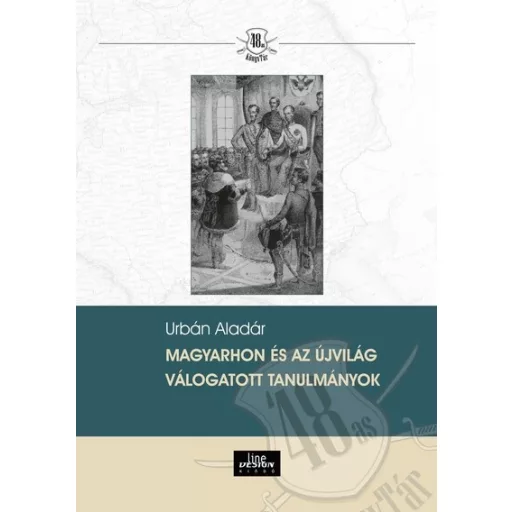 Magyarhon és az Újvilág - Válogatott tanulmányok - Urbán Aladár