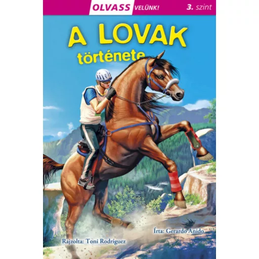 Olvass velünk! (3) - A lovak története - Gerardo Anido