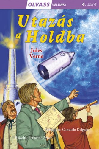 Olvass velünk! (4) - Utazás a Holdba - Jules Verne