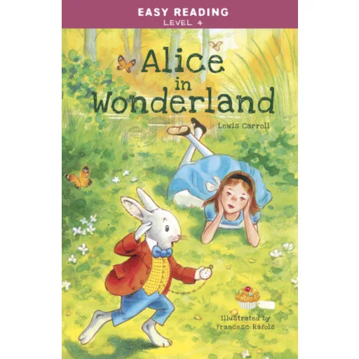 Easy Reading: Level 4 - Alice in Wonderland - Lewis Caroll