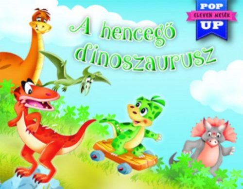 Eleven mesék - A hencegő dinoszaurusz