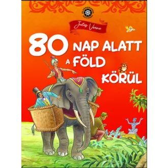   Klasszikusok kicsiknek - 80 nap alatt a Föld körül - Jules Verne