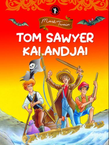 Klasszikusok kicsiknek - Tom Sawyer kalandjai - Mark Twain