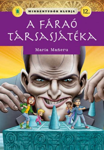 Mindentudók klubja 12. - A fáraó társasjátéka - Maria Maneru