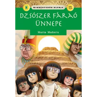   Mindentudók klubja 13. - Dzsószer fáraó ünnepe - Maria Maneru