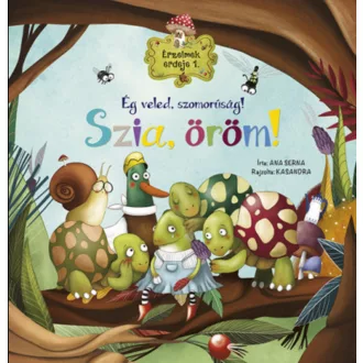   Érzelmek erdeje 1. - Ég veled, szomorúság! Szia, öröm! - Ana Serna Vara
