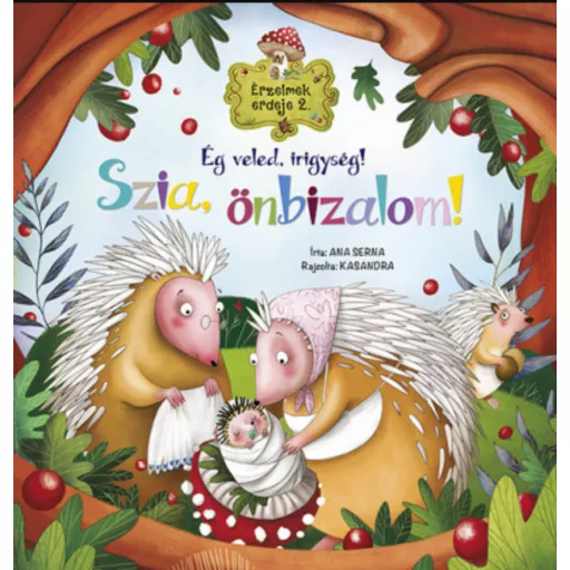 Érzelmek erdeje 2. - Ég veled, irigység! Szia, önbizalom! - Ana Serna Vara