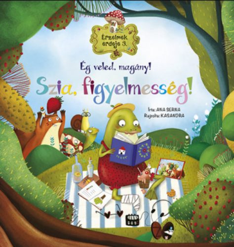 Érzelmek erdeje 3. - Ég veled, magány! Szia, figyelmesség! - Ana Serna Vara