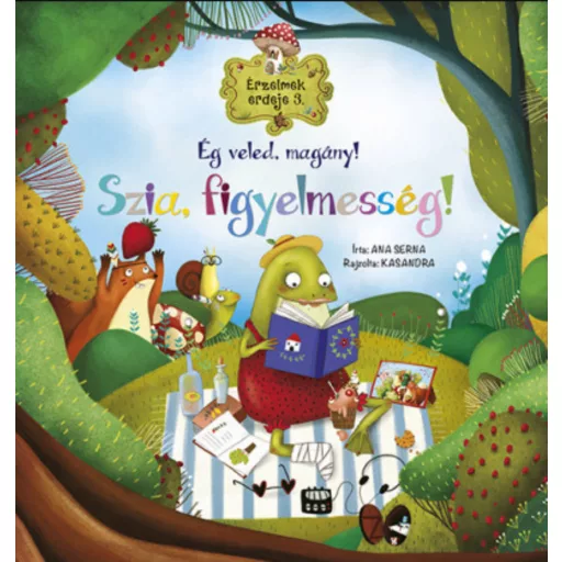 Érzelmek erdeje 3. - Ég veled, magány! Szia, figyelmesség! - Ana Serna Vara
