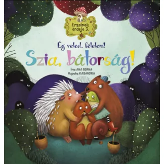   Érzelmek erdeje 5. - Ég veled, félelem! Szia, bátorság! - Ana Serna Vara
