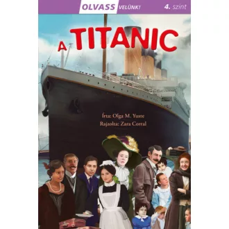 Olvass velünk! (4) - A Titanic - Olga M. Yuste