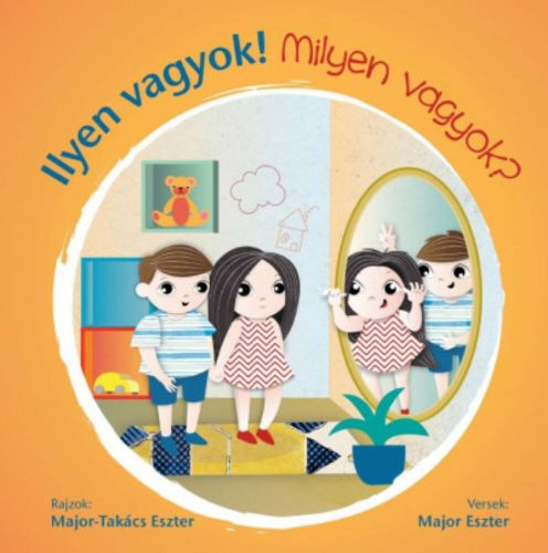 Ilyen vagyok! - Milyen vagyok? - Major Eszter