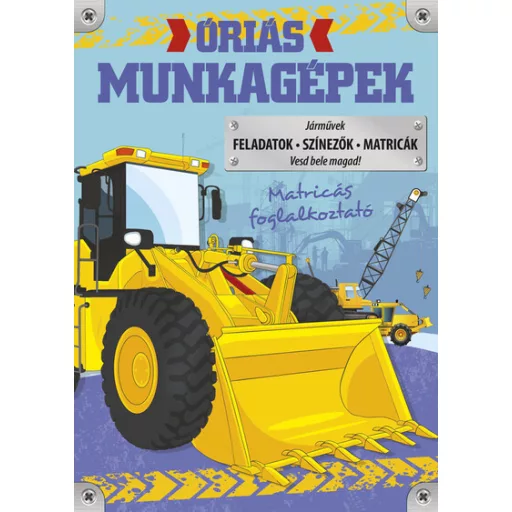 Óriás munkagépek - Óriás... - Matricás foglalkoztató