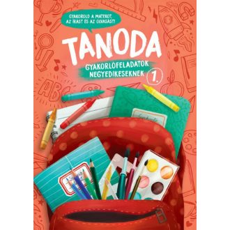   Tanoda - Gyakorlófeladatok negyedikeseknek 1. - Galambos Vera