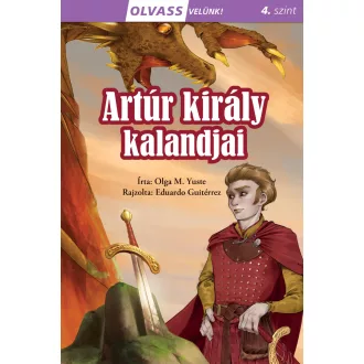  Olvass velünk! (4) - Artúr király kalandjai - Olga M. Yuste