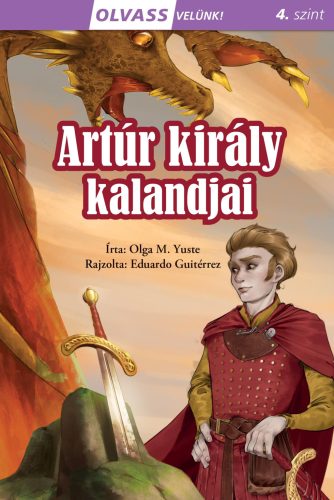 Olvass velünk! (4) - Artúr király kalandjai - Olga M. Yuste