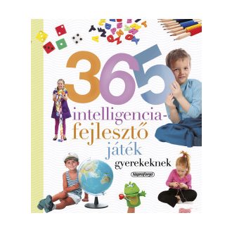   365 intelligenciafejlesztő játék gyerekeknek - Isabel Ortiz szerk.