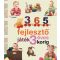 365 fejlesztő játék 3 éves korig - Neveljünk egészséges gyereket - Yolanda Chaves - Jaime Paino