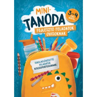   Minitanoda - Iskolaelőkészítő feladatok kiscsoportosoknak 3-4 éves kortól - Pataki Andrea
