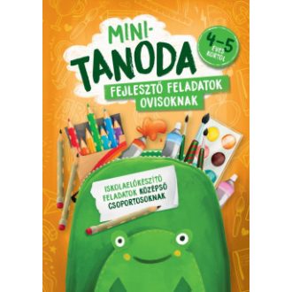   Minitanoda - Iskolaelőkészítő feladatok középső csoportosoknak 4-5 éves kortól - Pataki Andrea